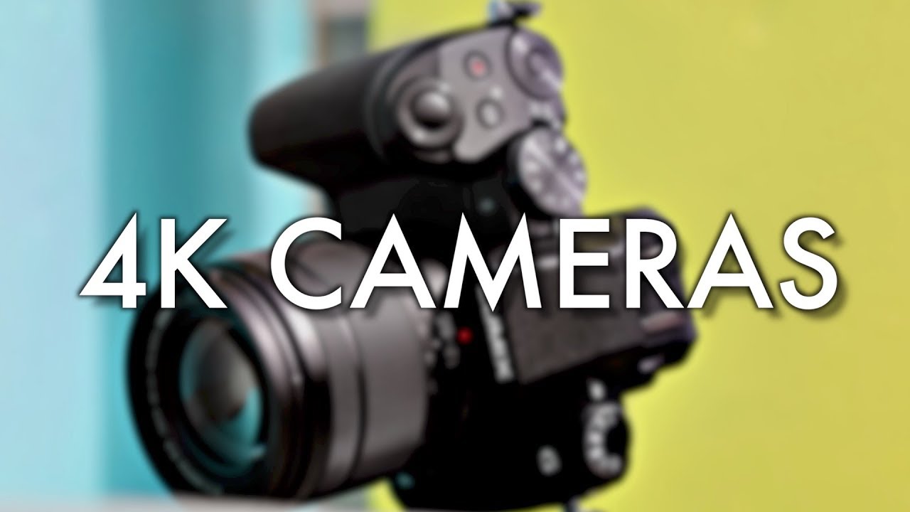 Best 4K SLR Cameras