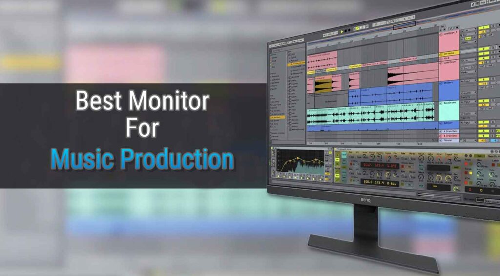 Best Monitor for Music Production in 2022